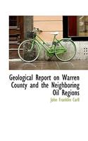 Geological Report on Warren County and the Neighboring Oil Regions