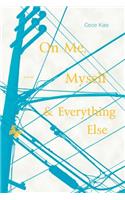 On Me, Myself, and Everything Else