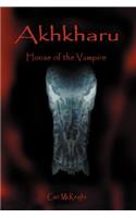 Akhkharu: House of the Vampire