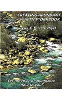 Creating Abundant Wealth Workbook