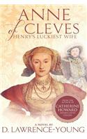 Anne of Cleves: Henry's Luckiest Wife