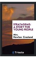 Stratagems: A Story for Young People