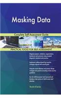 Masking Data Complete Self-Assessment Guide