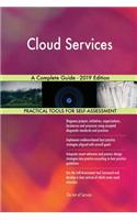 Cloud Services A Complete Guide - 2019 Edition