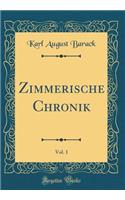 Zimmerische Chronik, Vol. 1 (Classic Reprint)
