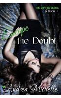 Escape the Doubt