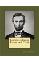Lincolns Missing Papers and Chair
