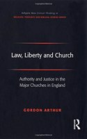 Law, Liberty and Church: Authority and Justice in the Major Churches in England