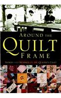 Around the Quilt Frame