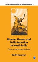 Women Heroes and Dalit Assertion in North India