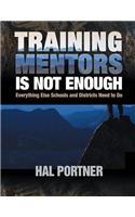 Training Mentors Is Not Enough