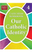 Our Catholic Identity: Bk. 4