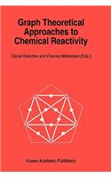 Graph Theoretical Approaches to Chemical Reactivity