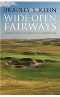 Wide Open Fairways: A Journey Across the Landscapes of Modern Golf