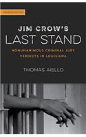 Jim Crow's Last Stand