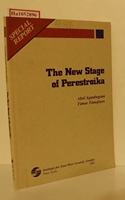 The New Stage Of Perestroika