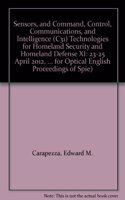 Sensors, and Command, Control, Communications, and Intelligence (C3I) Technologies for Homeland Security and Homeland Defense XI