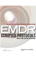 Eye Movement Desensitization and Reprocessing (EMDR) Scripted Protocols