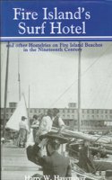 Fire Island's Surf Hotel and Other Hostelries on Fire Island's Beaches in the 19th Century