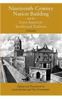 Nineteenth-Century Nation Building and the Latin American Intellectual Tradition