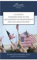 A Citizen's Introduction to the Declaration of Independence and the Constitution