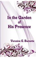 In the Garden of His Presence