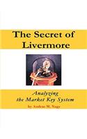 The Secret of Livermore: Analyzing the Market Key System