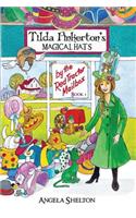 Tilda Pinkerton's Magical Hats