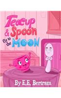 Teacup & Spoon - Fly to the Moon