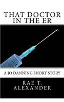 That Doctor in the ER