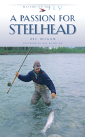 A Passion for Steelhead