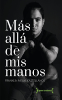 Mas alla de mis manos