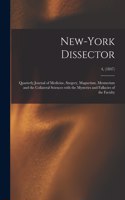 New-York Dissector: Quarterly Journal of Medicine, Surgery, Magnetism, Mesmerism and the Collateral Sciences With the Mysteries and Fallacies of the Faculty; 4, (1847)