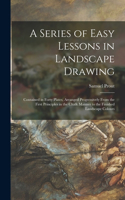 Series of Easy Lessons in Landscape Drawing