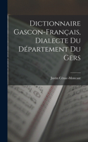 Dictionnaire Gascon-Français, Dialecte du Département du Gers