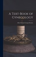 Text-Book of Gynecology