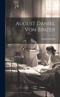 August Daniel von Binzer