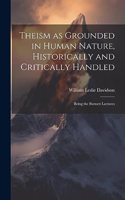 Theism as Grounded in Human Nature, Historically and Critically Handled