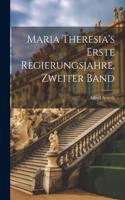 Maria Theresia's erste Regierungsjahre, Zweiter Band