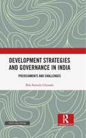 Development Strategies and Governance in India: Predicaments and Challenges