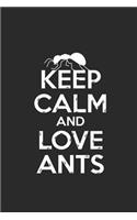 Keep Calm And Love Ants