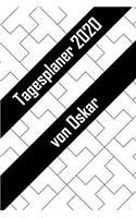 Tagesplaner 2020 von Oskar: Personalisierter Kalender für 2020 mit deinem Vornamen