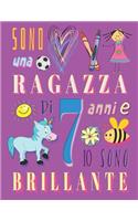 Sono una ragazza di 7 anni e io sono brillante
