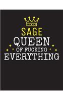 SAGE - Queen Of Fucking Everything: Blank Quote Composition Notebook College Ruled Name Personalized for Women. Writing Accessories and gift for mom, wife, girlfriend, daugther, sister