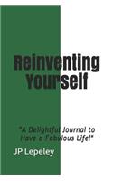 Reinventing Yourself