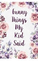 Funny Things My Kid Said