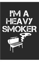 I'm A Heavy Smoker: BBQ Grill Notizbuch liniert DIN A5 - 120 Seiten für Notizen, Zeichnungen, Formeln - Organizer Schreibheft Planer Tagebuch
