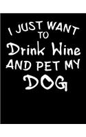 I Just Want to Drink Wine and Pet My Dog: 2020 Funny Dog Planner for Organizing Your Life