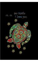 oh.oh sea turtle I love you