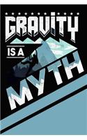 Gravity Is a Myth: Mountaineering Journal